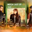 Ishq Murshid Episode 31 Watch Online