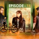 Ishq Murshid Episode16 Watch Online