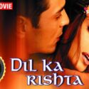 Dil Ka Rishta Full Movie Watch Online