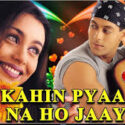 Kahin Pyaar Na Ho Jaaye Full Movie Watch Online